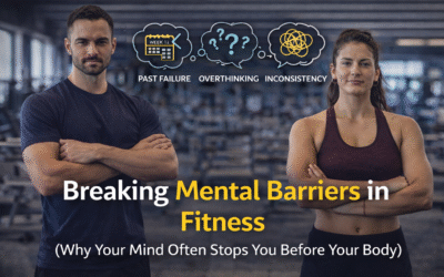 Breaking Mental Barriers in Fitness (Why Your Mind Often Stops You Before Your Body)