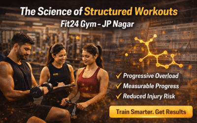 The Science of Structured Workouts: Why Random Training Fails at Fit24 Gym in JP Nagar